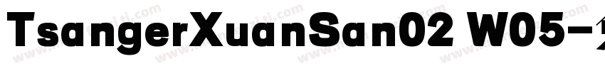 TsangerXuanSan02 W05字体转换